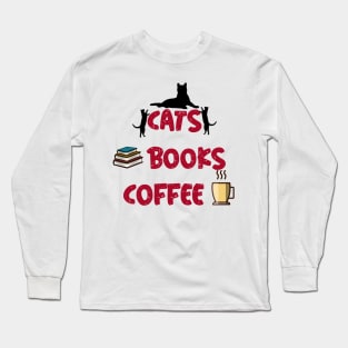 Cats, Books, & Coffee Long Sleeve T-Shirt